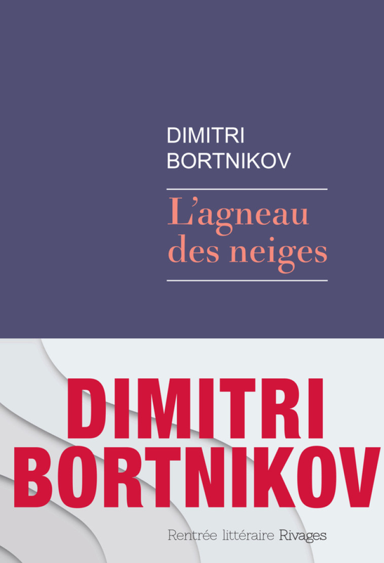 L'agneau des neiges - Dimitri BORTNIKOV - RIVAGES