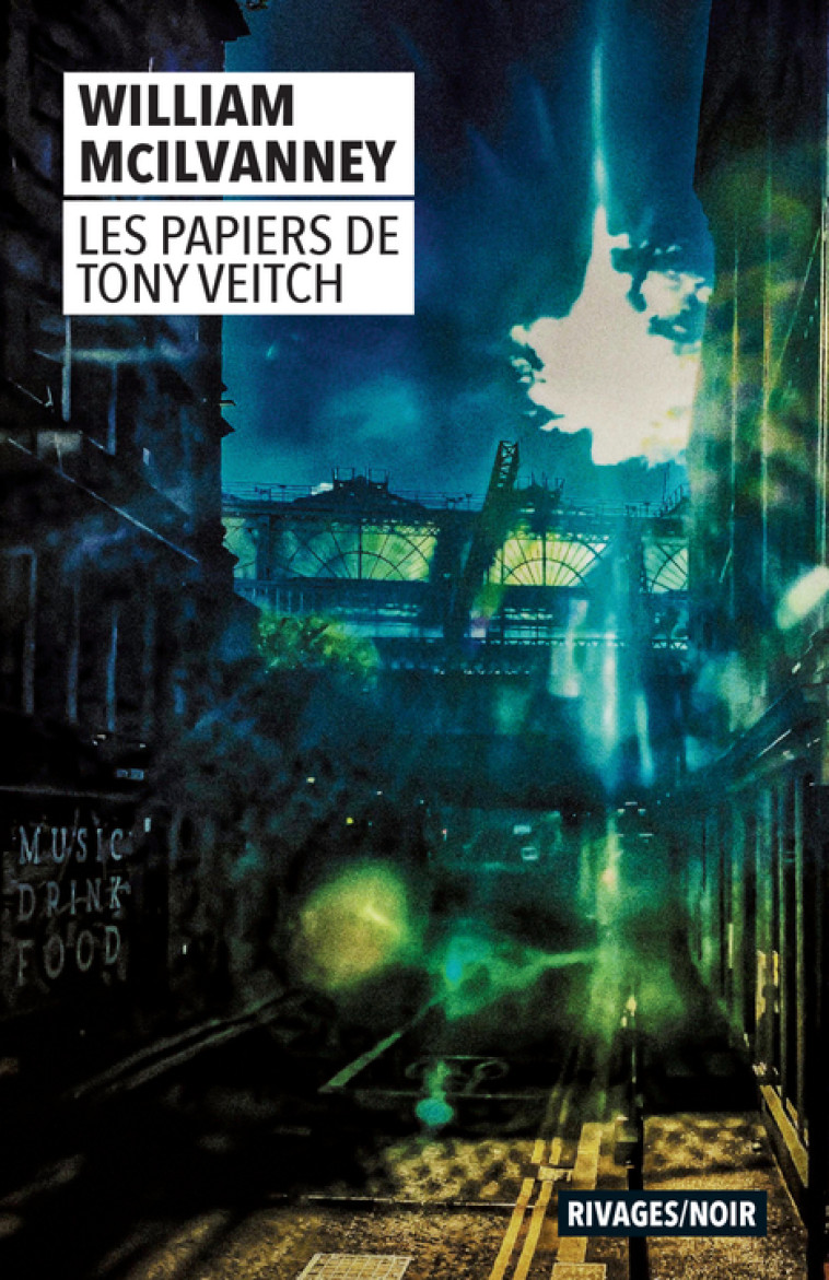 Les Papiers de Tony Veitch - William Mc ilvanney - RIVAGES