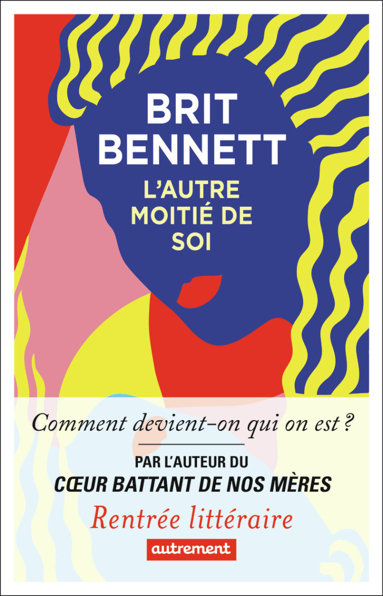 L'Autre Moitié de soi - Brit Bennett - AUTREMENT