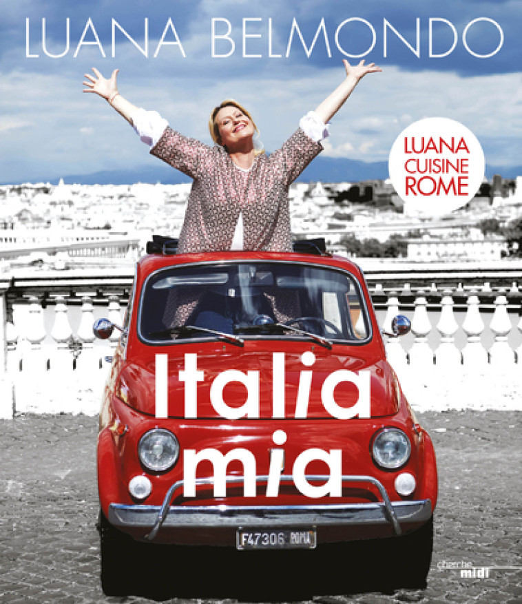 Italia mia - Luana Belmondo - CHERCHE MIDI