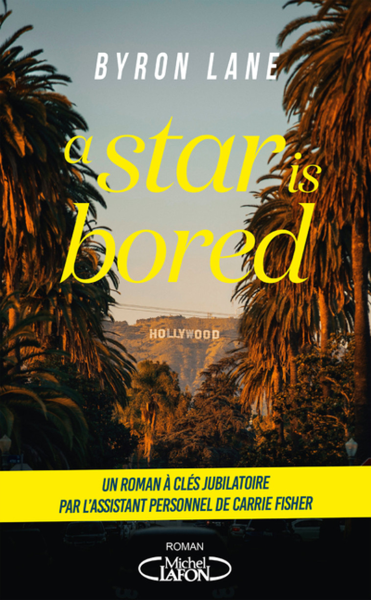 A star is bored - Byron Lane - MICHEL LAFON