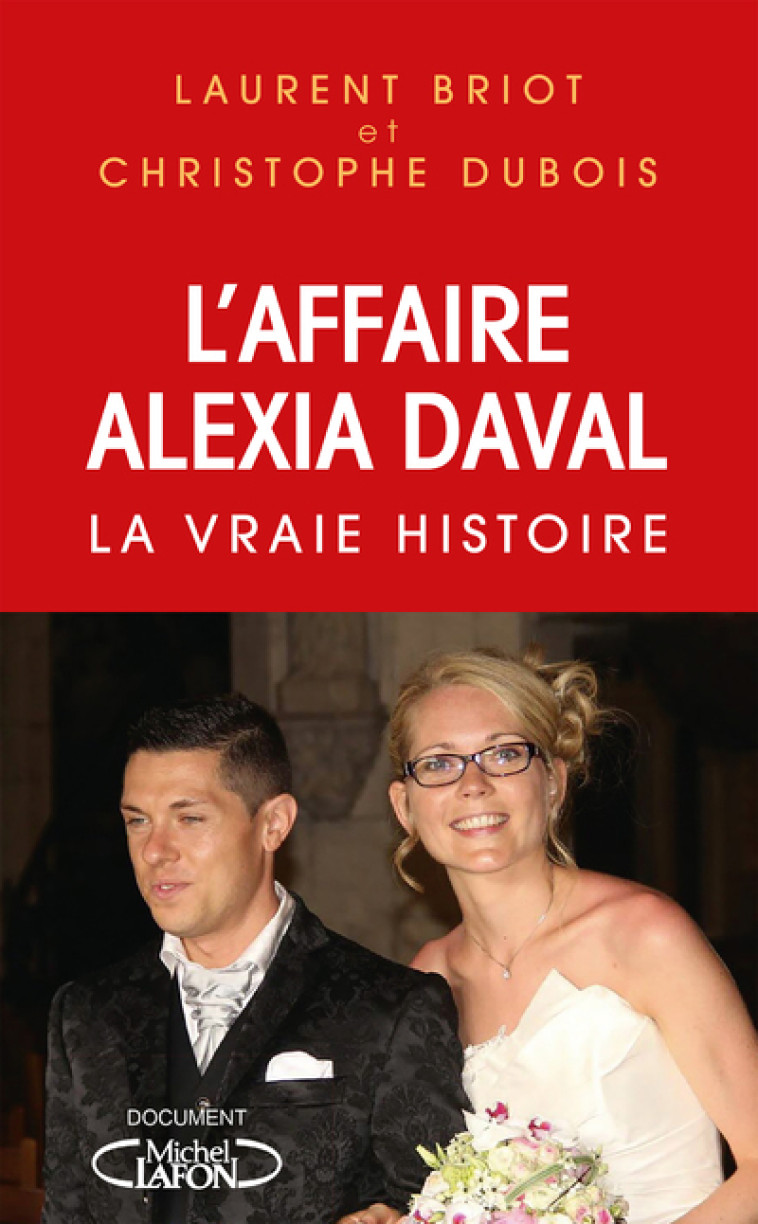 L'affaire Alexia Daval - La vraie histoire - Laurent Briot - MICHEL LAFON