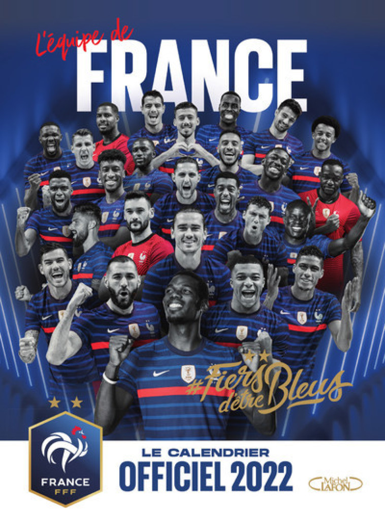 Le calendrier officiel 2022 de l'équipe de France -  FFF (Fédération Française de Football) - MICHEL LAFON