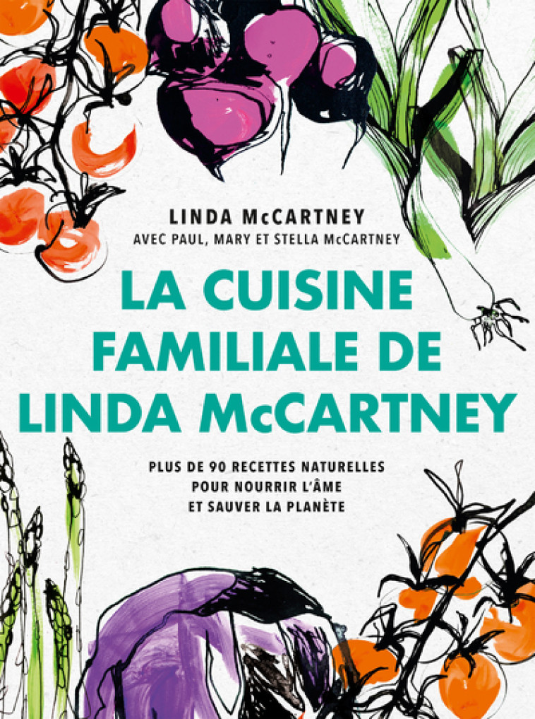 La Cuisine familiale de Linda McCartney - Linda McCartney - MICHEL LAFON