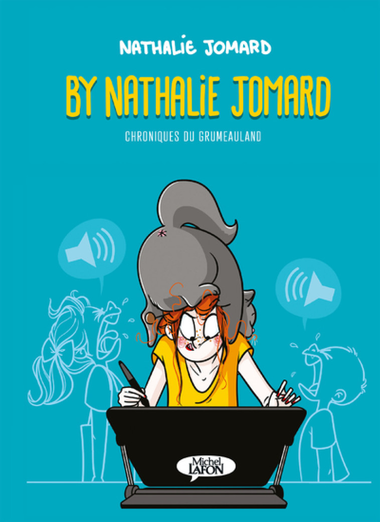 By Nathalie Jomard - Chroniques du Grumeauland - Nathalie Jomard - MICHEL LAFON