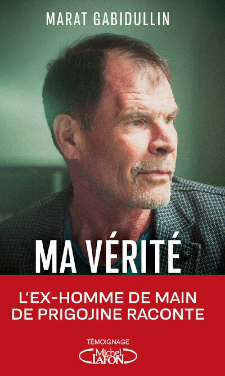 Ma vérité - Marat Gabidullin - MICHEL LAFON