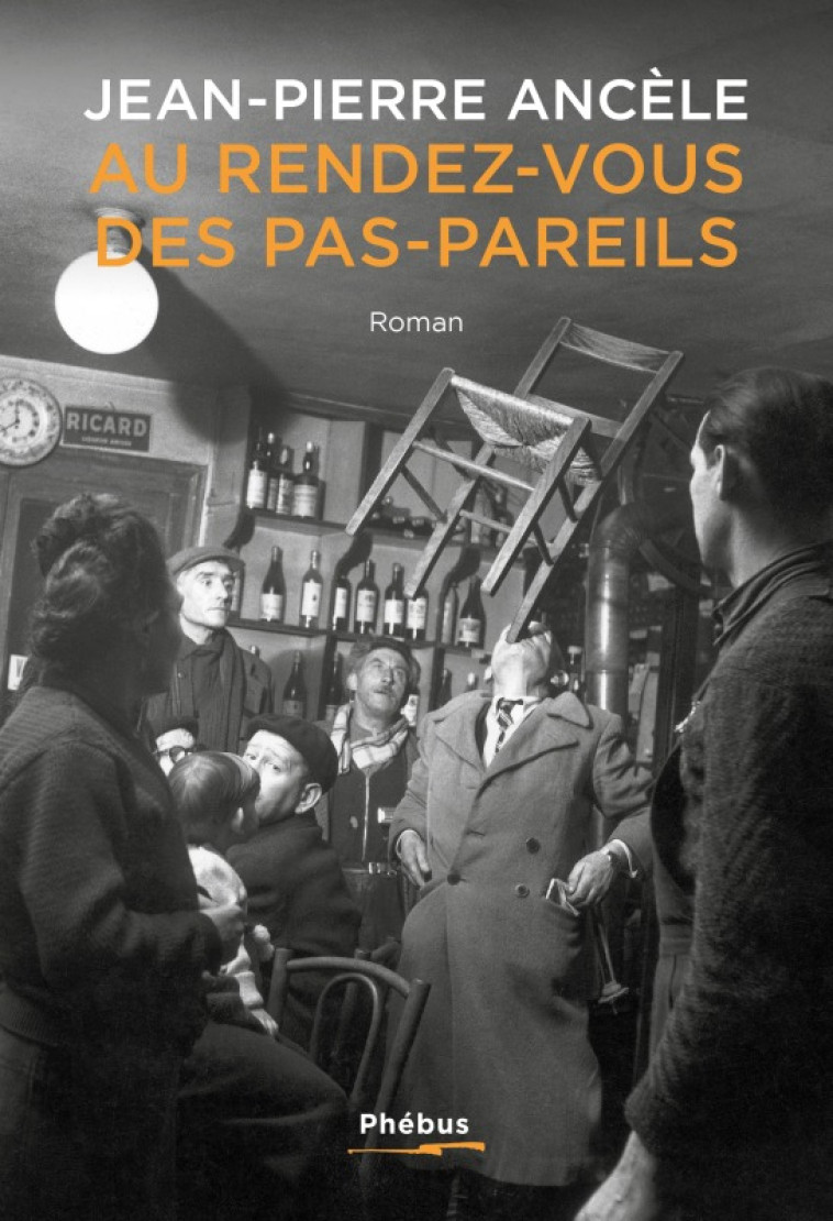 Au rendez-vous des Pas-pareils - Jean-Pierre Ancèle - PHEBUS