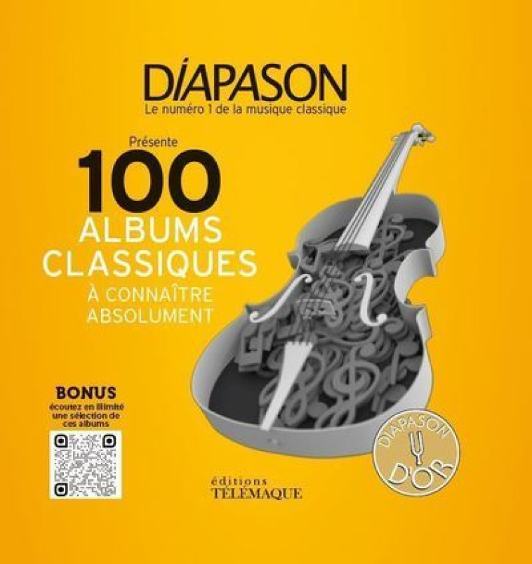 100 albums classiques à connaître absolument -  Diapason - TELEMAQUE EDIT