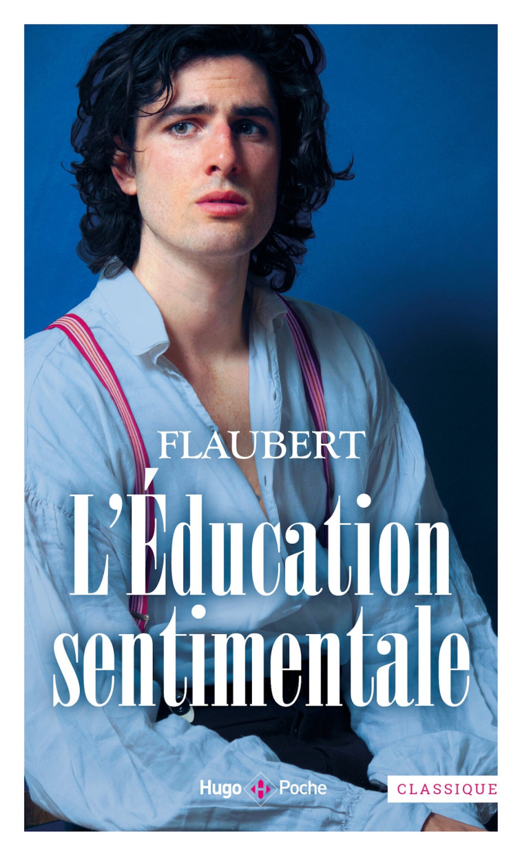 L'éducation Sentimentale - Gustave Flaubert - HUGO POCHE