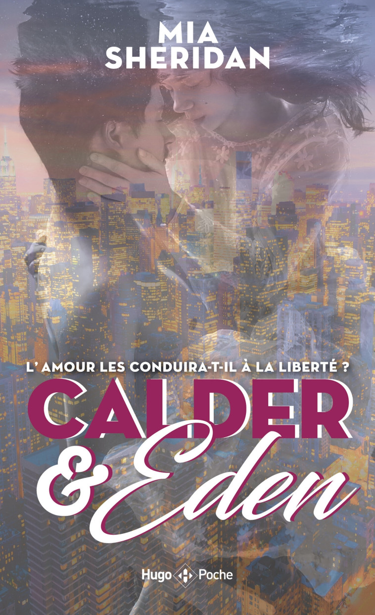 Calder et Eden - Tome 02 - Mia Sheridan - HUGO POCHE