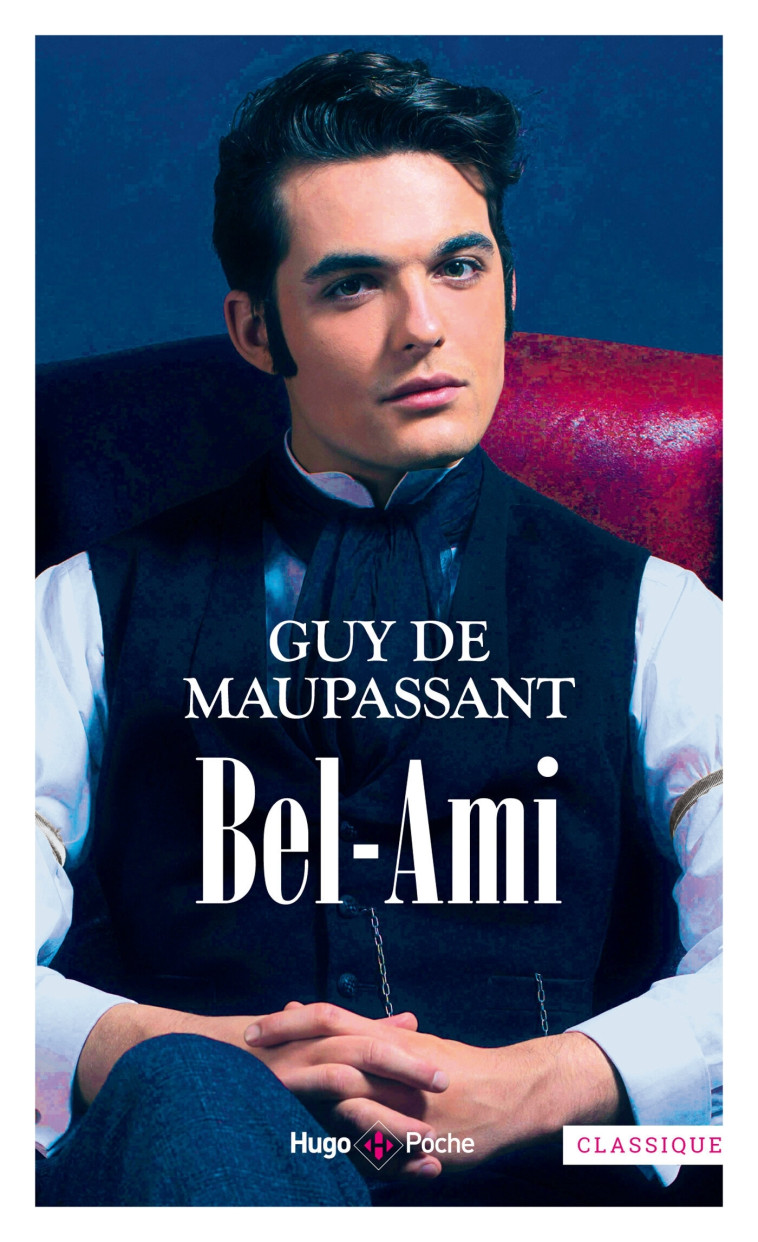 Bel-Ami - Guy de Maupassant - HUGO POCHE