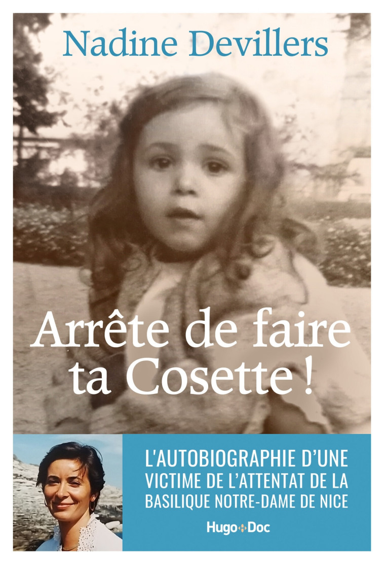 Arrête de faire ta Cosette ! - Nadine Devilliers - HUGO DOCUMENT