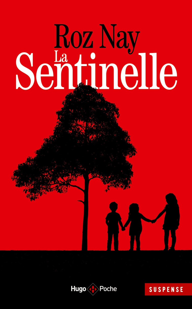 La sentinelle - Roz Nay - HUGO POCHE