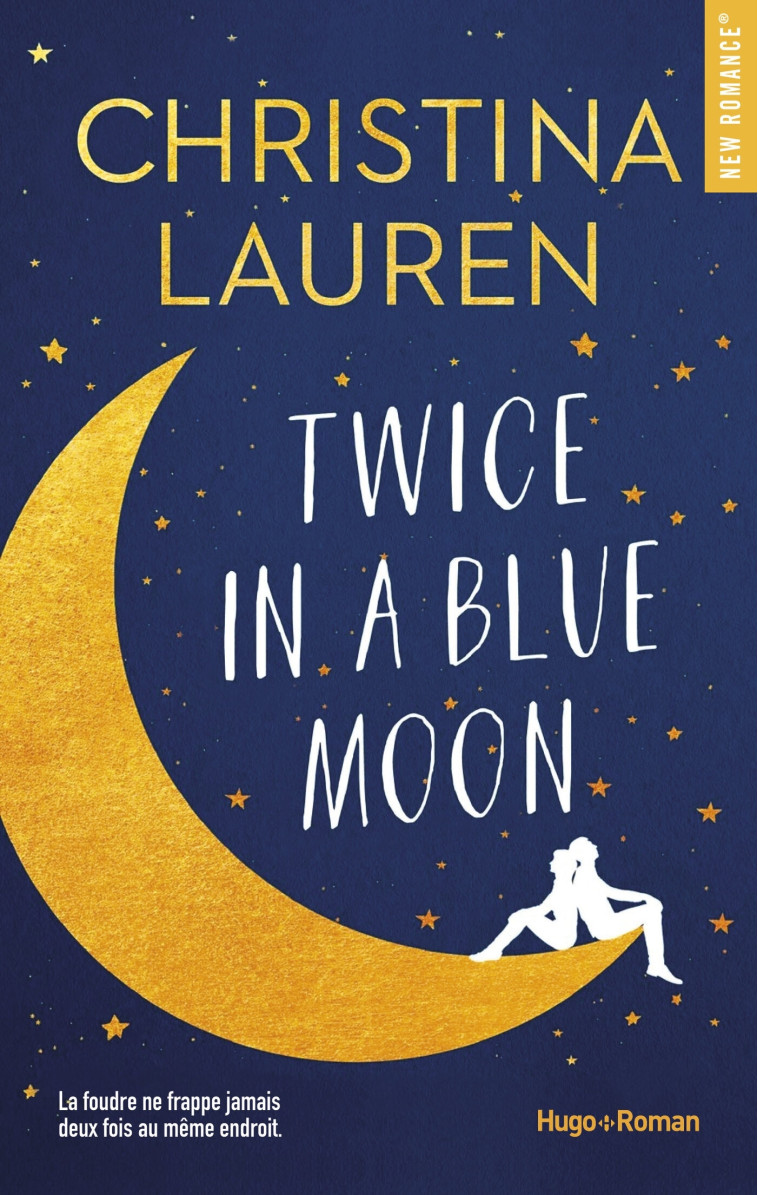 Twice in a blue moon - Christina Lauren - HUGO ROMAN