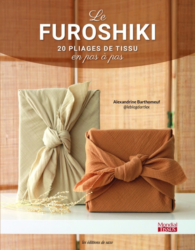 Le furoshiki : 20 pliages de tissu en pas à pas - Alexandrine Barthomeuf - DE SAXE