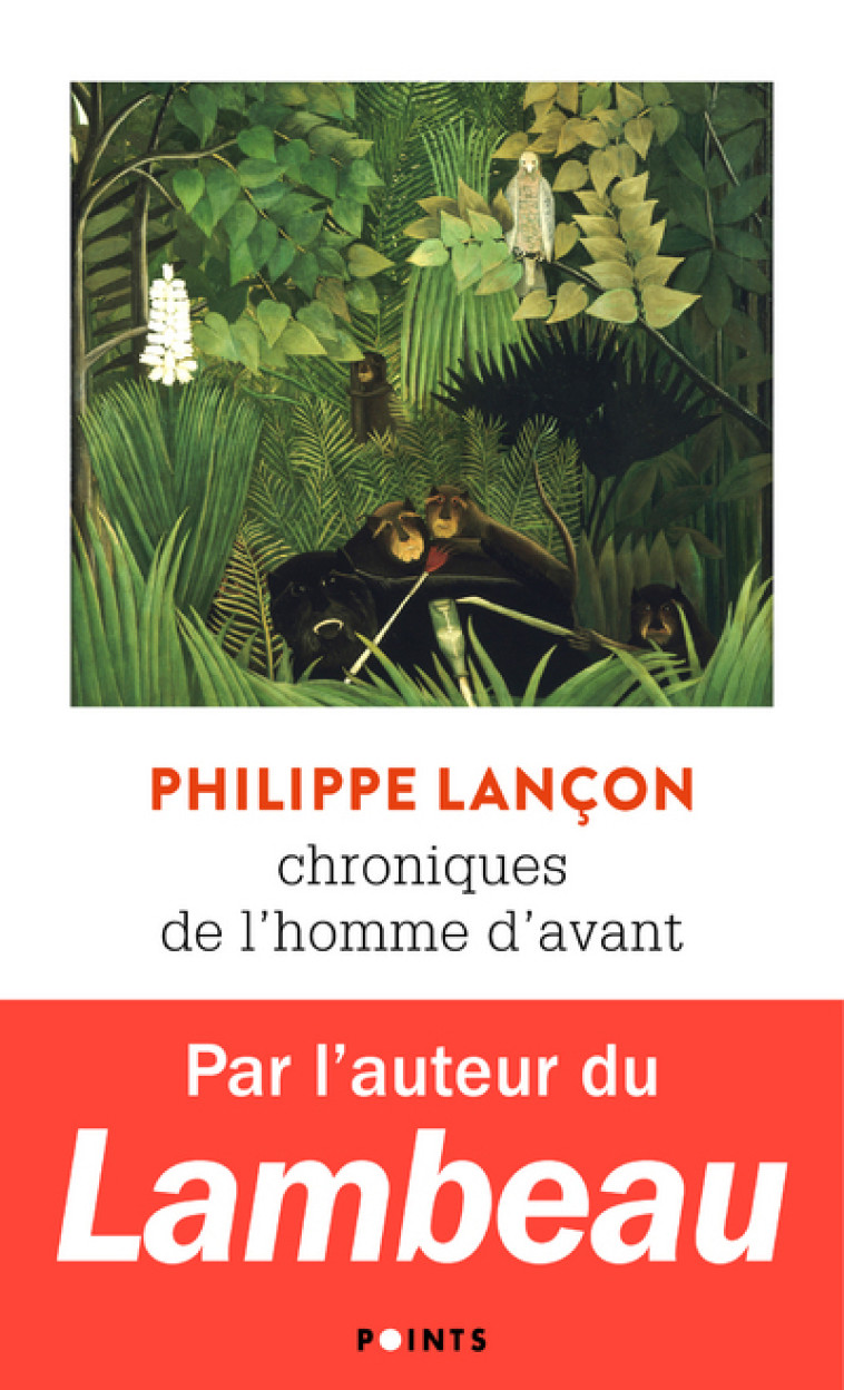 Chroniques de l'homme d'avant - Philippe Lançon - POINTS