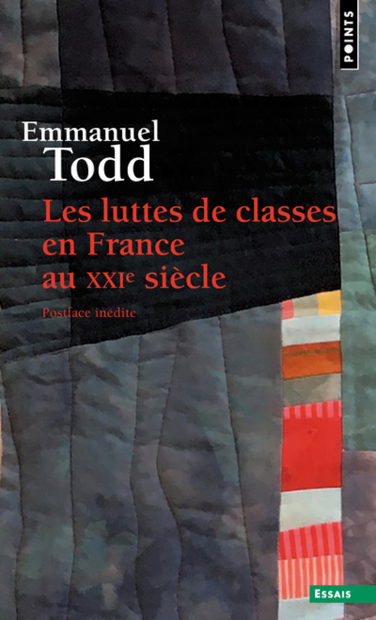 Les Luttes de classes en France au XXIe siècle - Emmanuel Todd - POINTS