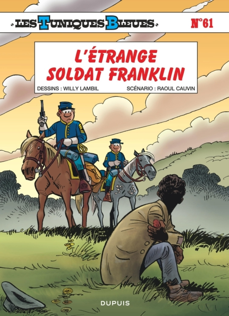 Les Tuniques Bleues - Tome 61 - L'étrange soldat Franklin -  Lambil - DUPUIS