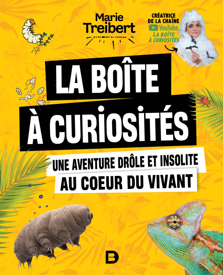 La boîte à curiosités - Une aventure drôle et insolite au coeur du vivant - Marie Treibert - DE BOECK SUP