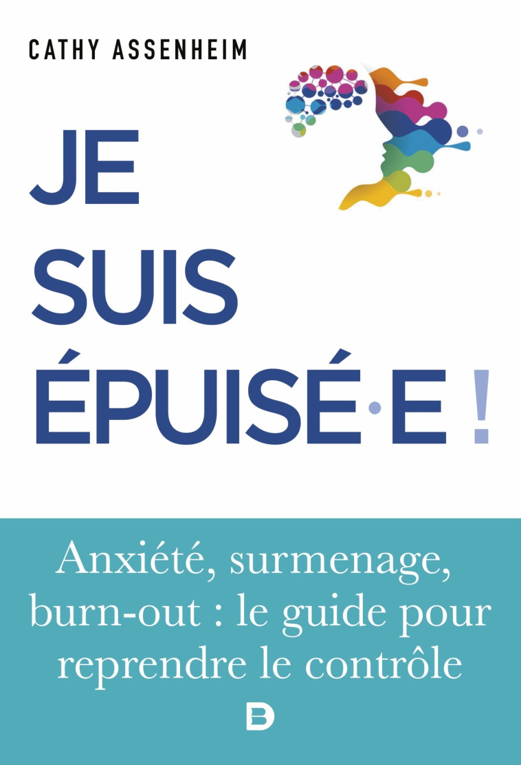 Je suis épuisé ! - Cathy Assenheim - DE BOECK SUP