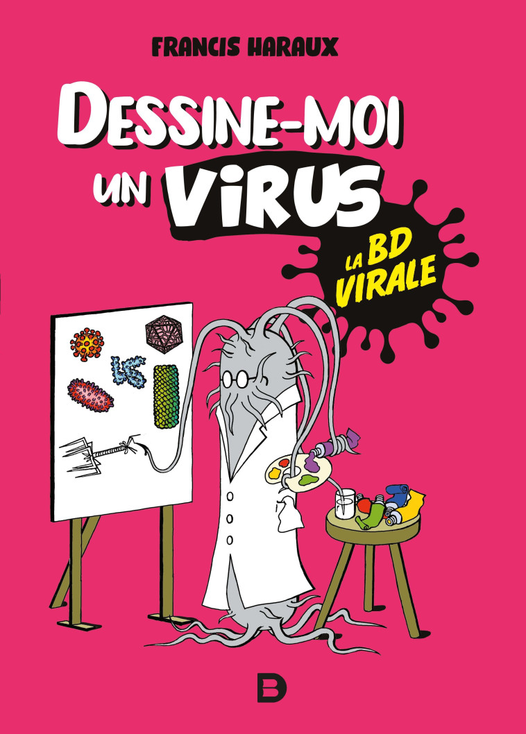 Dessine-moi un virus - Francis Haraux - DE BOECK SUP