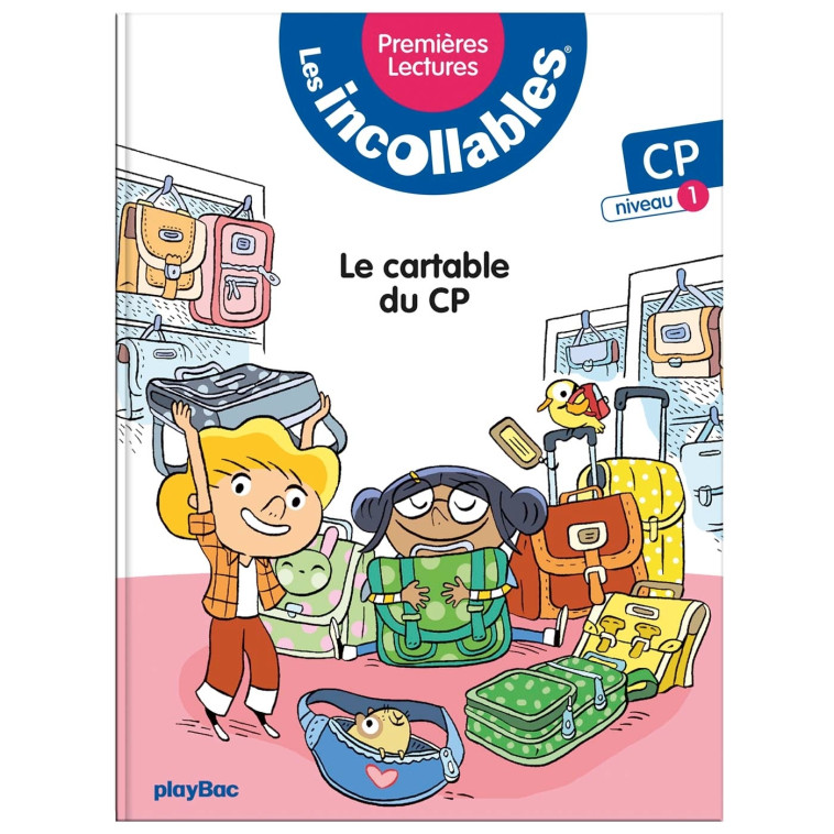 Les incollables - Premières lectures - Tome 2 - Le cartable du CP ! - niv.1 - Marie Lenne-Fouquet - PLAY BAC