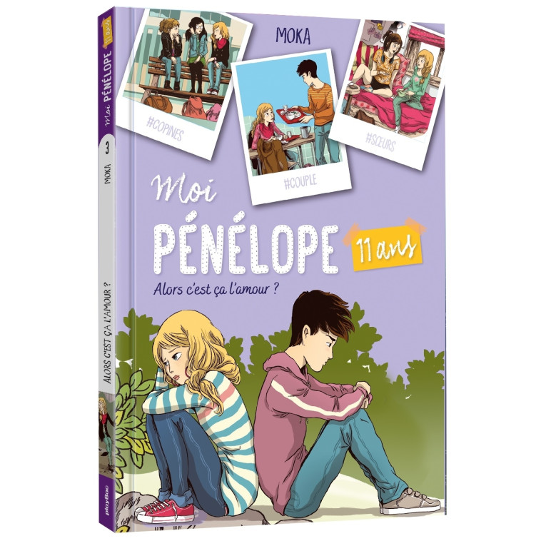 Moi, Pénélope 11 ans - Alors c'est ça l'amour - Tome 3 -  Moka - PLAY BAC