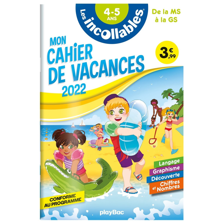 Cahier de vacances 2022 - Les incollables - De la MS à la GS - 4-5 ans - XXX - PLAY BAC