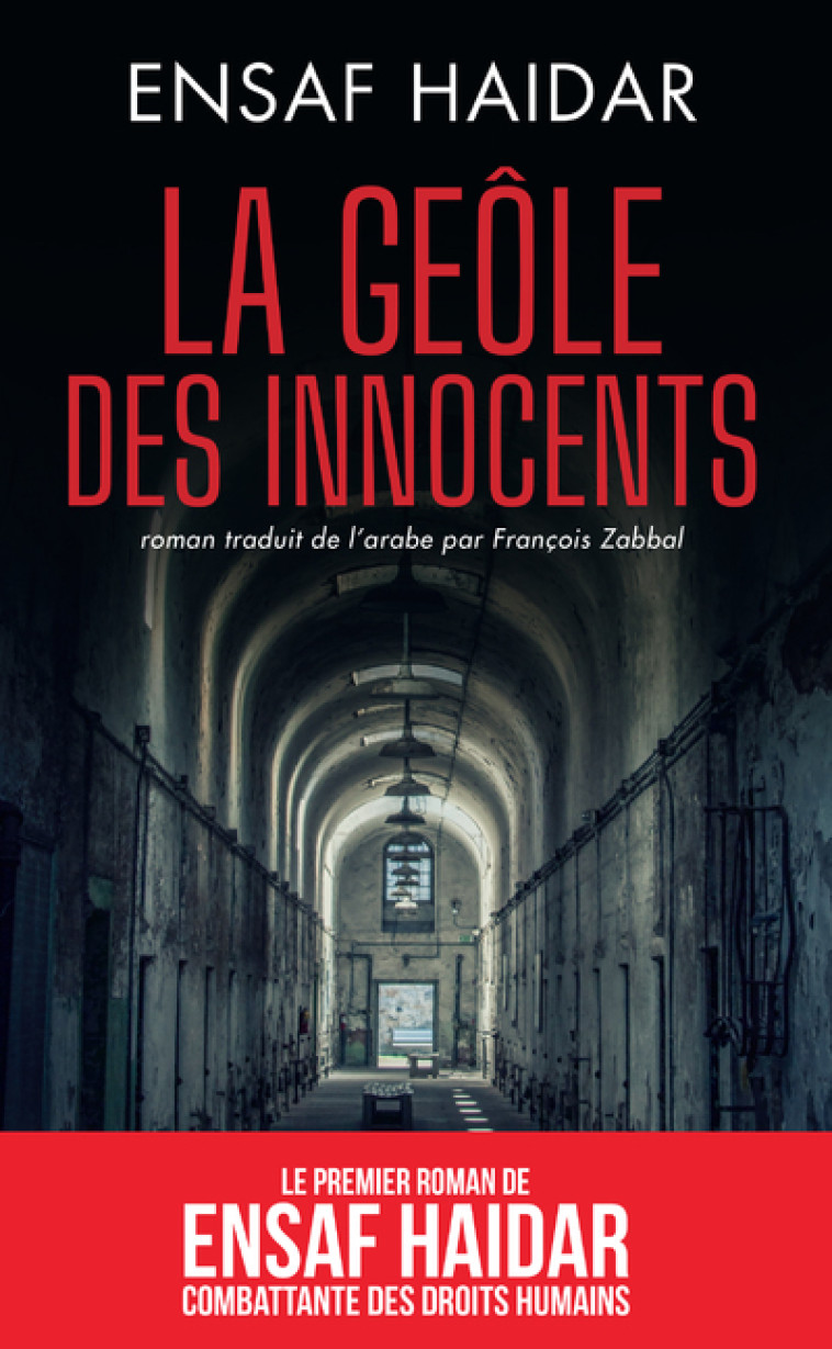 La geôle des innocents - Ensaf Haidar - ARCHIPEL