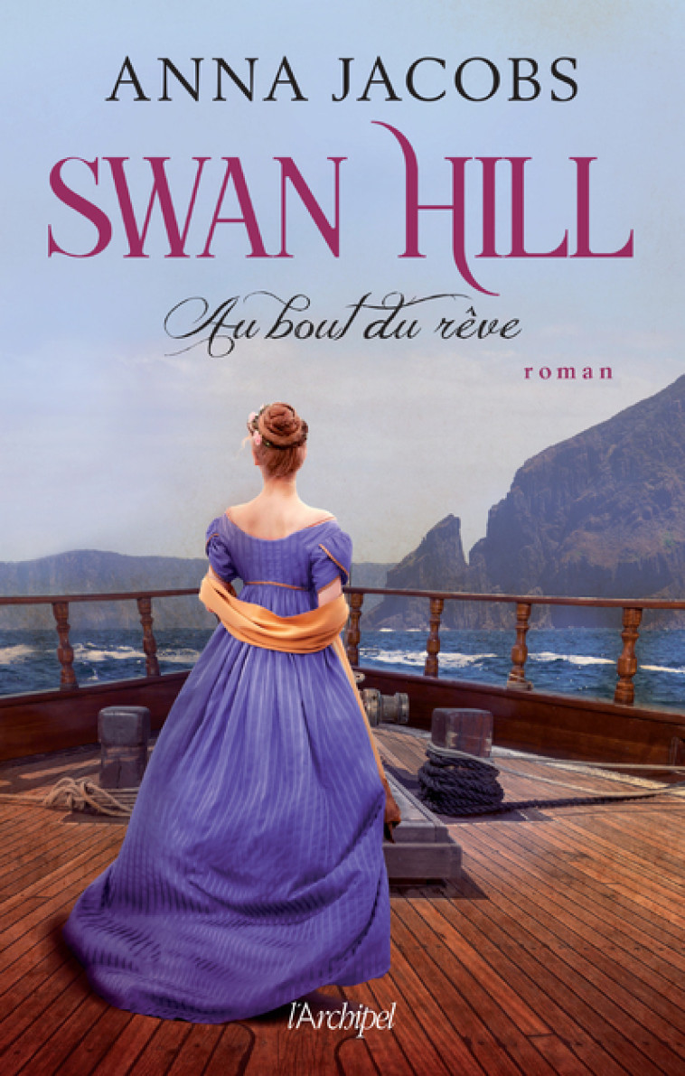 Swan Hill - Tome 2 Au bout du rêve - Anna Jacobs - ARCHIPEL