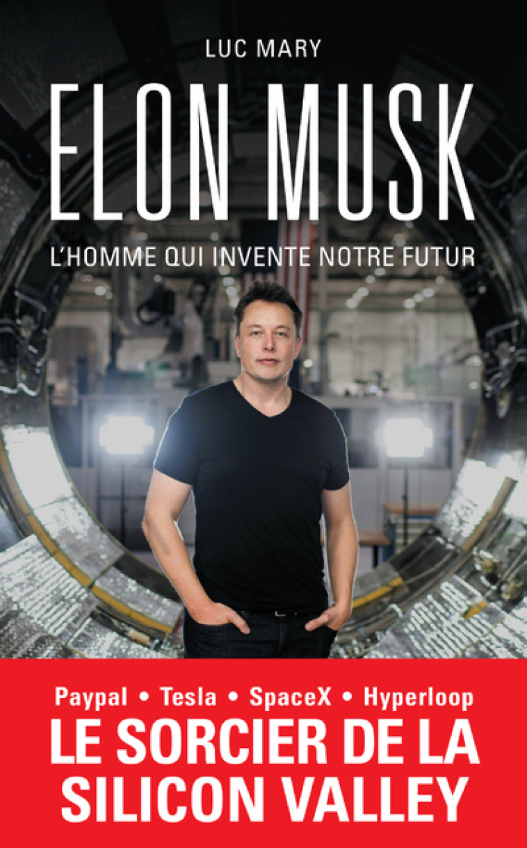 Elon Musk, l'homme qui invente notre futur - Luc Mary - ARCHIPEL