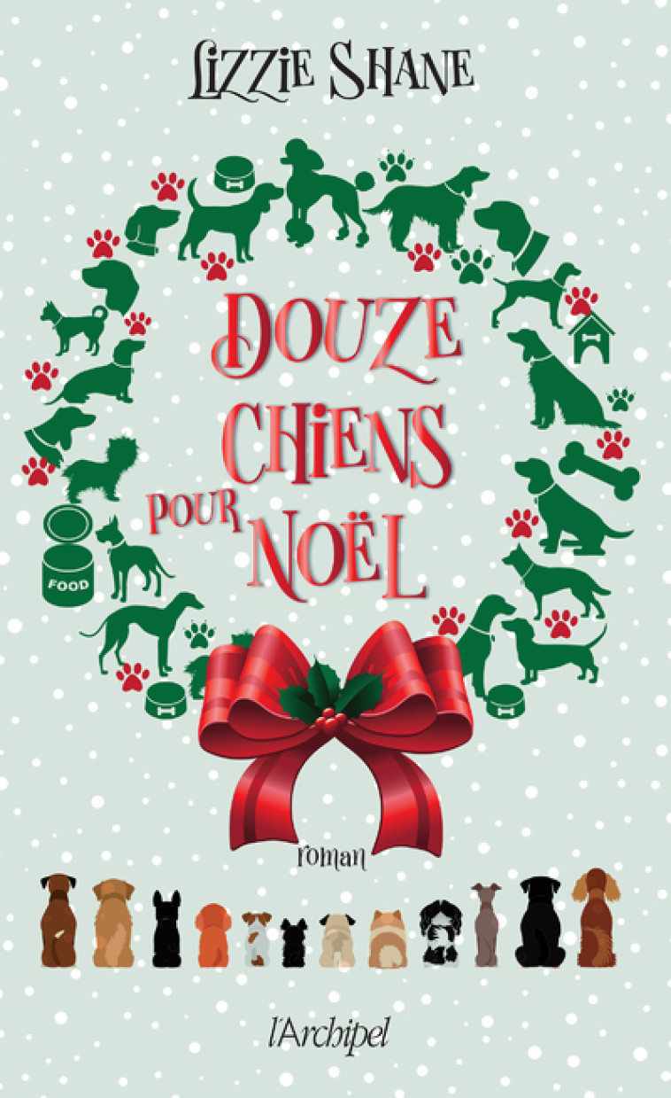 Douze chiens pour Noël - Lizzie Shane - ARCHIPEL