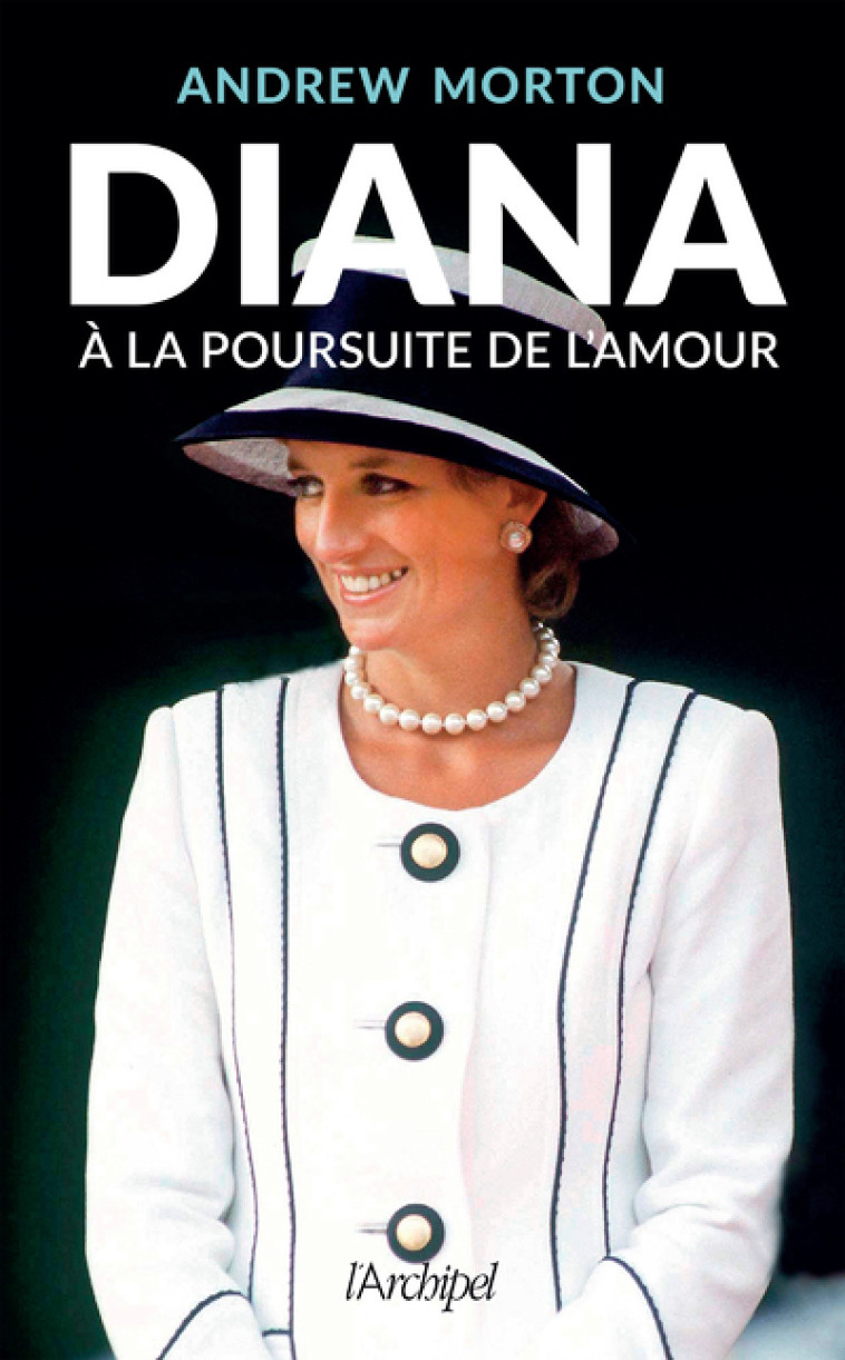 Diana à la poursuite de l'amour - Andrew Morton - ARCHIPEL