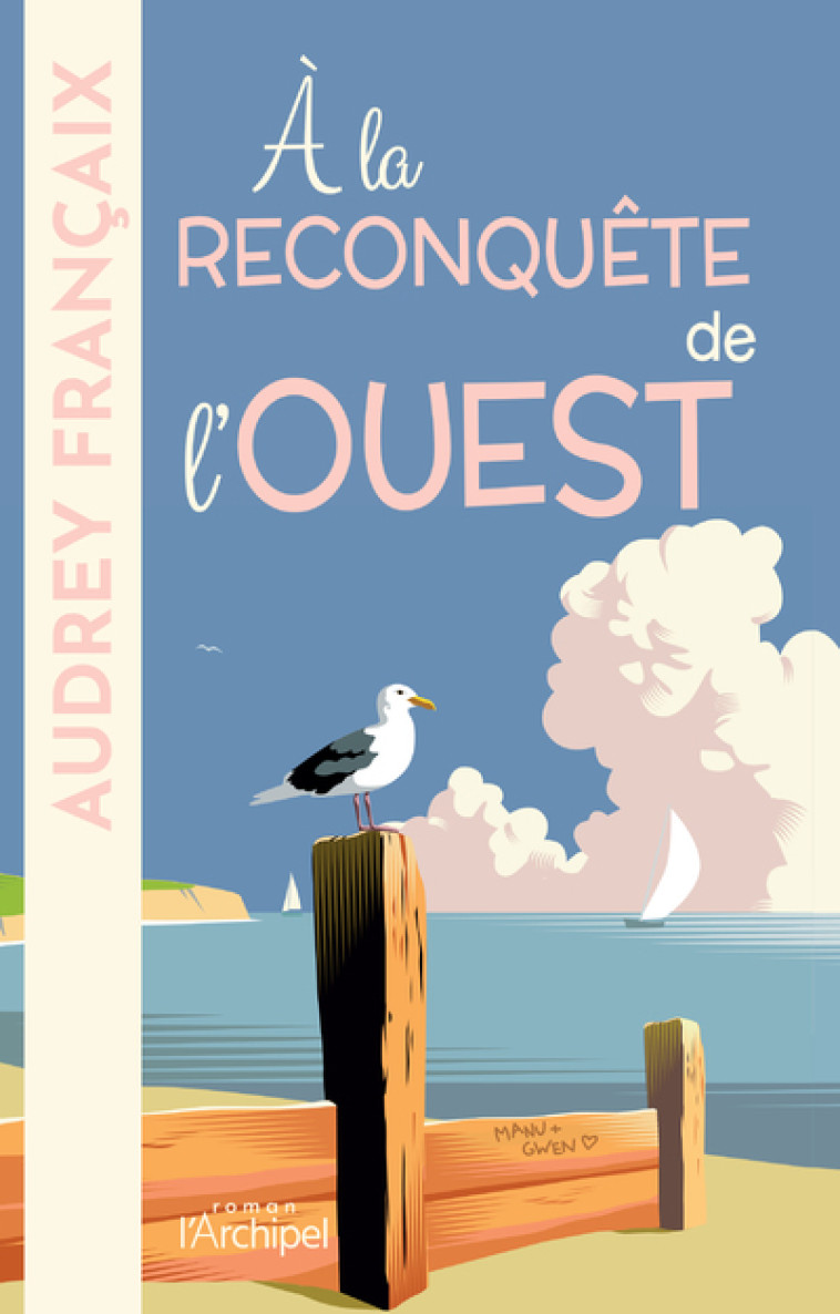 A la reconquête de l'ouest - Audrey Françaix - ARCHIPEL