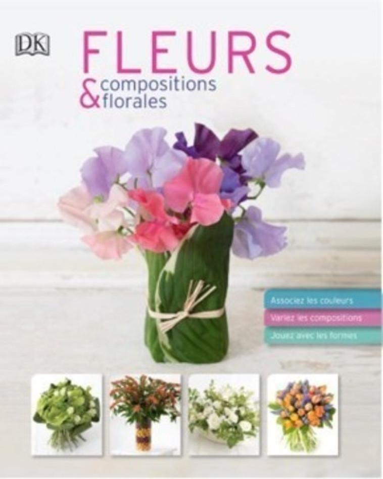 Fleurs & compositions florales - Mark Welford - DORLING KINDERS