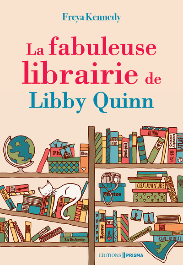 La Fabuleuse Librairie de Libby Quinn - Freya KENNEDY - EDITIONS PRISMA