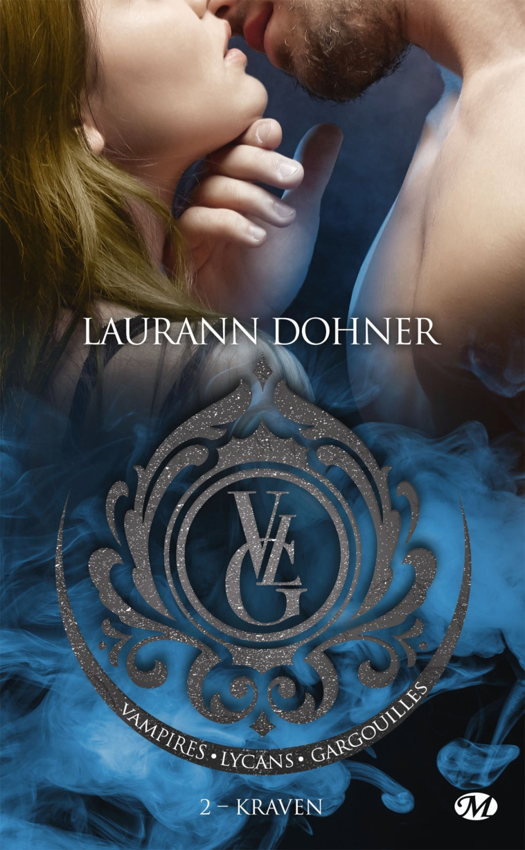 Vampires, Lycans, Gargouilles, T2 : Kraven - Laurann Dohner - MILADY