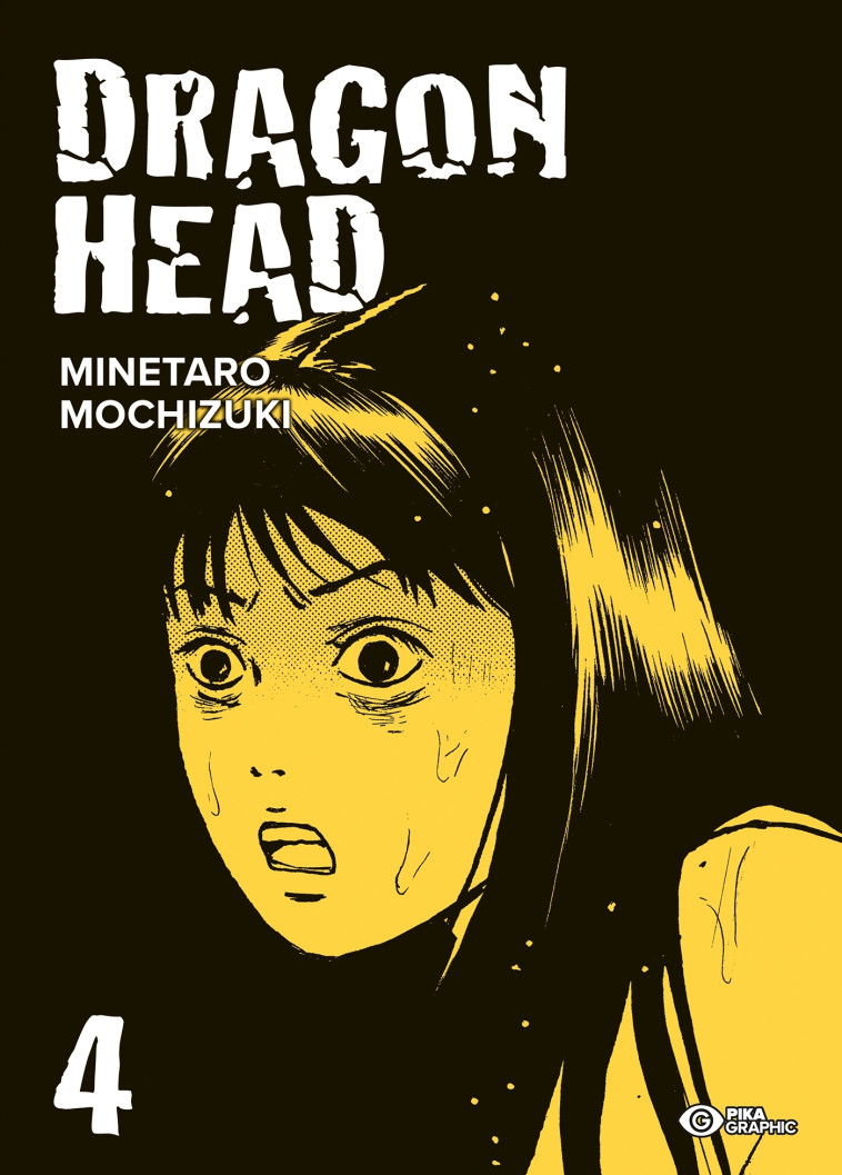 Dragon Head T04 - Minetaro Mochizuki - PIKA