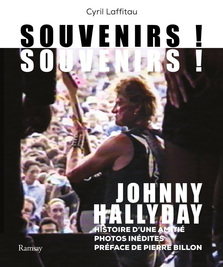 Johnny Hallyday - Souvenirs ! souvenirs ! - Cyril Laffitau - RAMSAY