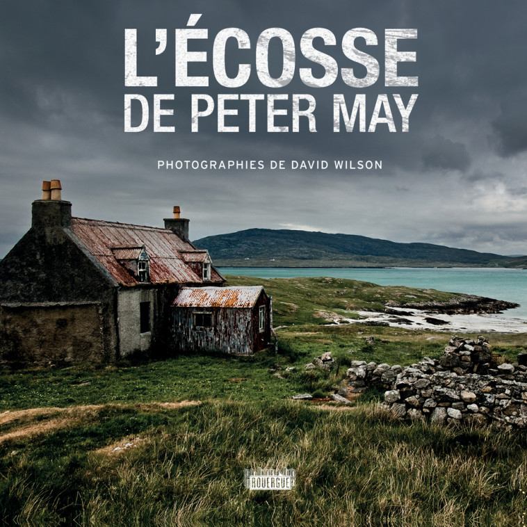 L'Écosse de Peter May - Peter May - ROUERGUE