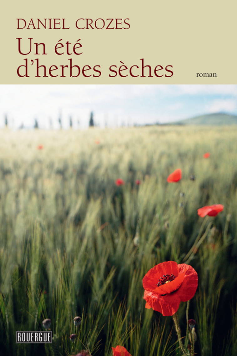 Un été d'herbes sèches - Daniel Crozes - ROUERGUE