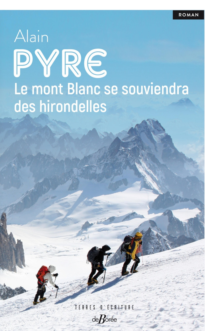 Le mont Blanc se souviendra des hirondelles - Alain Pyre - DE BOREE