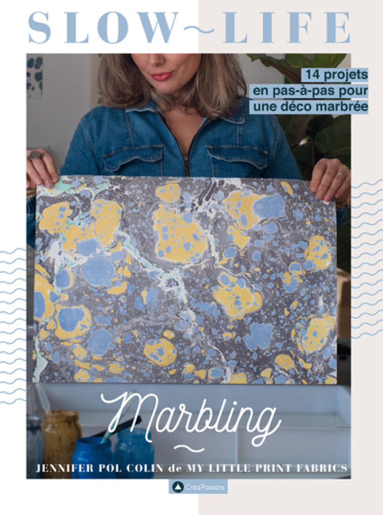 Marbling - 14 projets en pas-à-pas pour une déco marbrée - Jennifer Colin - CREAPASSIONSCOM