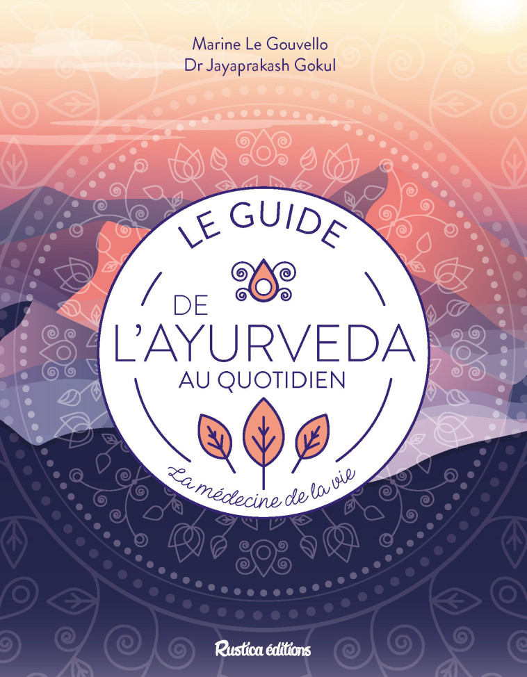 Le guide de l'ayurveda au quotidien - Gokul Jayaprakash - RUSTICA