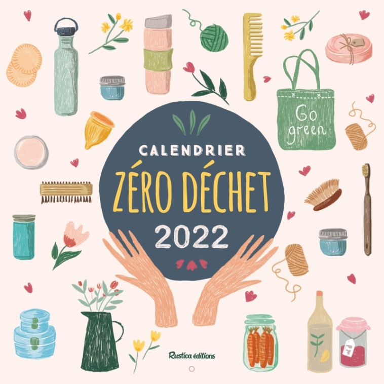 Calendrier Zéro déchet 2022 - Camille Ratia - RUSTICA