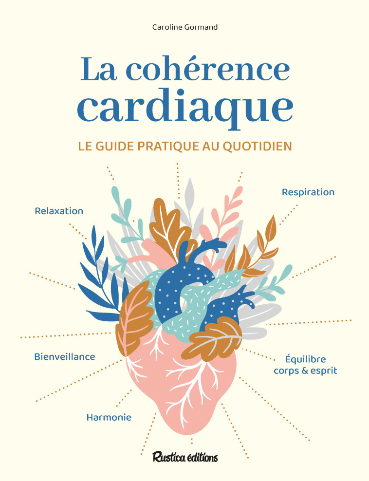 La cohérence cardiaque - Caroline Gormand - RUSTICA