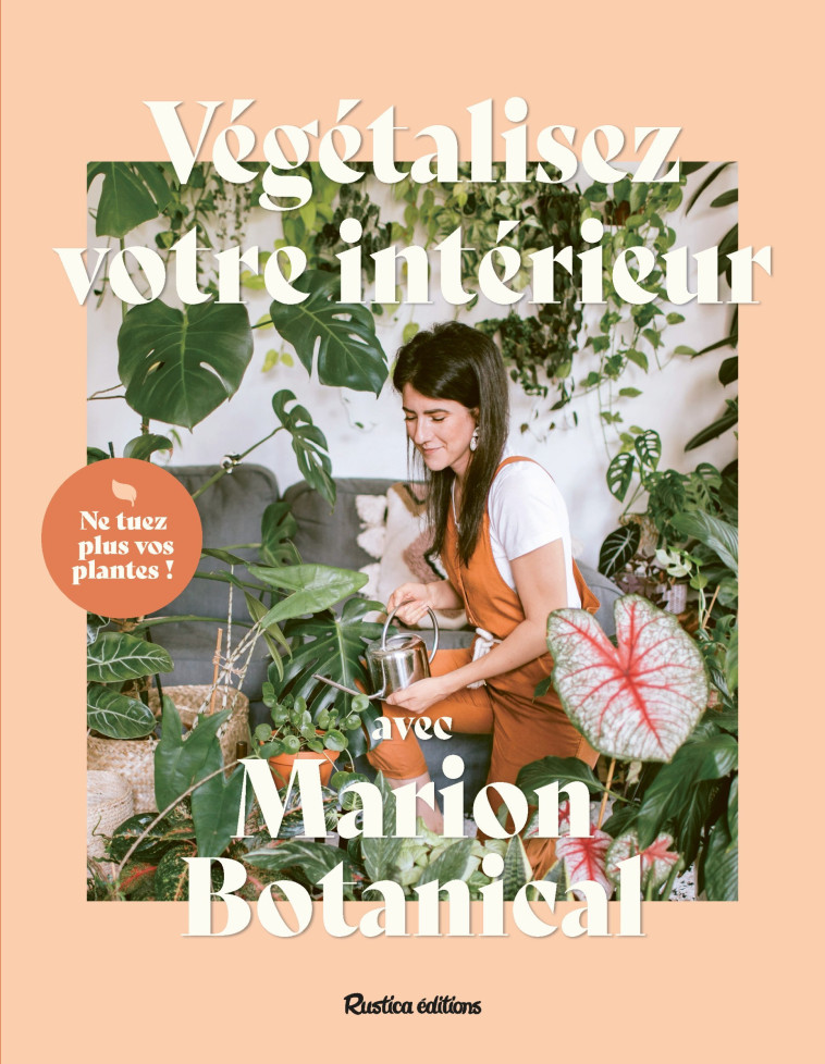 Végétalisez votre intérieur avec Marion Botanical -  Marion Botanical - RUSTICA