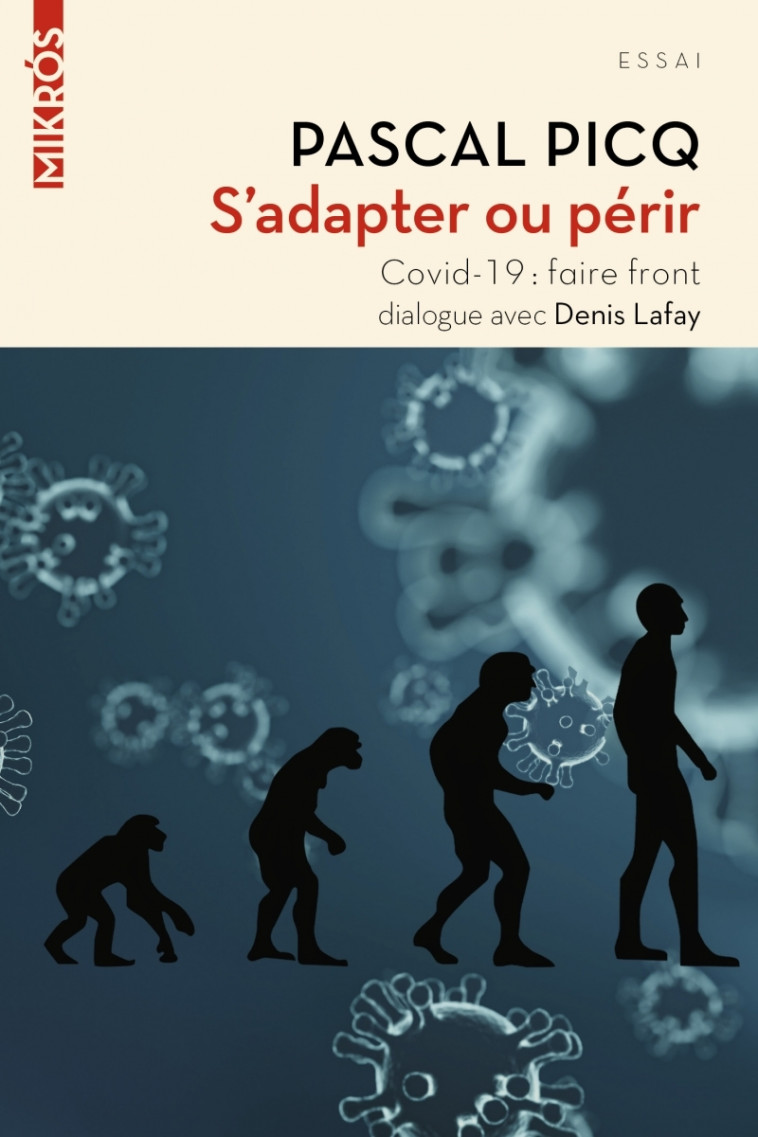 S'adapter ou périr - Covid-19 : faire front - Pascal Picq - DE L AUBE