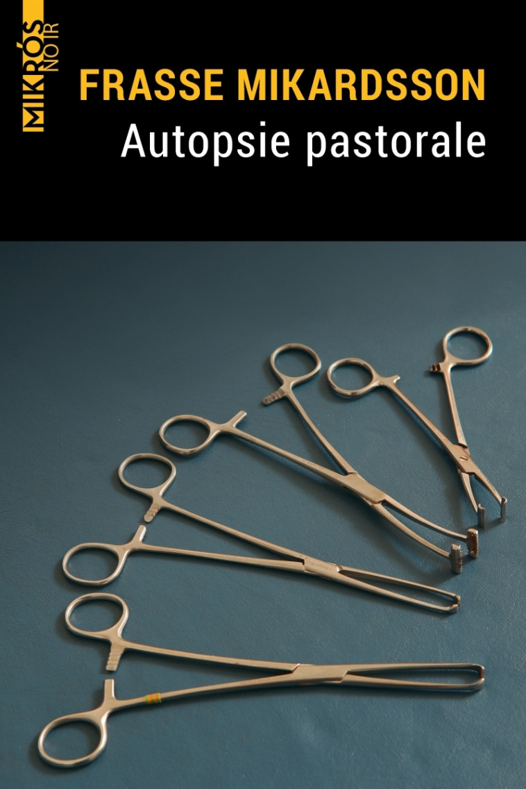 Autopsie pastorale - Frasse MIKARDSSON - DE L AUBE