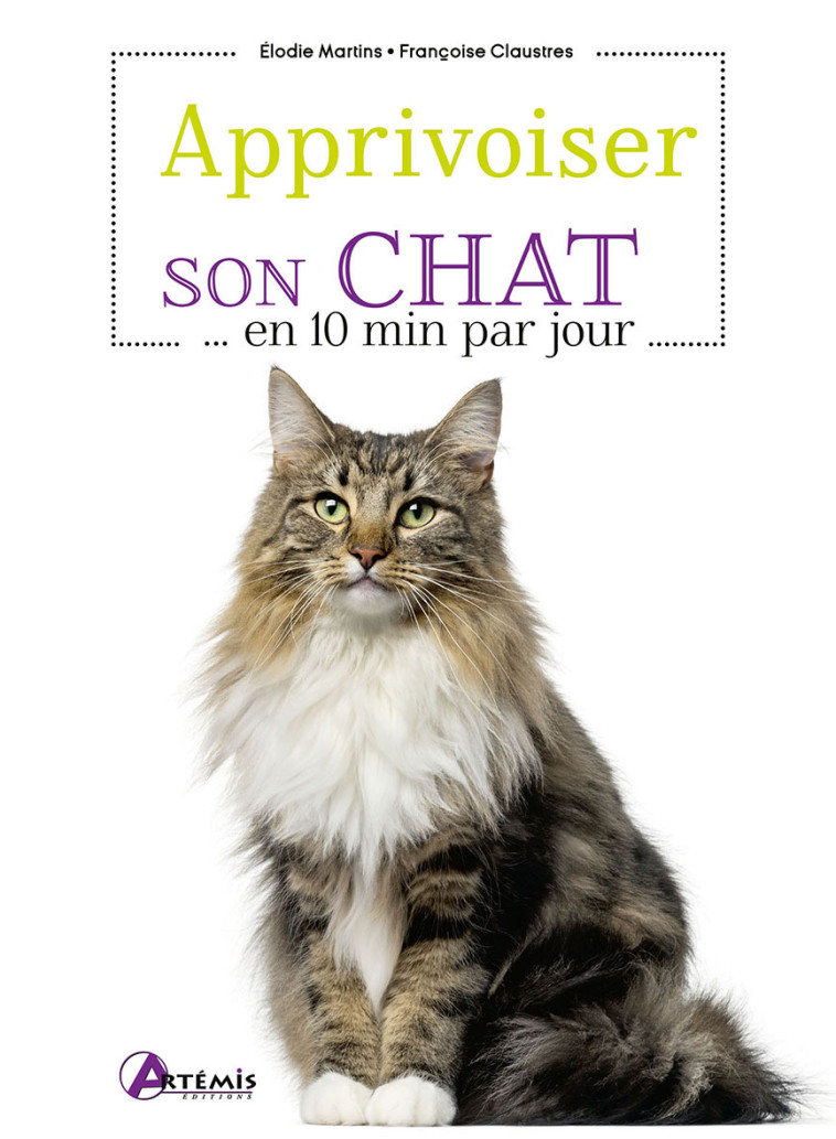 Apprivoiser son chat en 10 min par jour -  FLORENCE ICARD - FRA - ARTEMIS